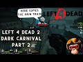 Left 4 Dead 2 Dark Carnival Casual Run Through part 2/2