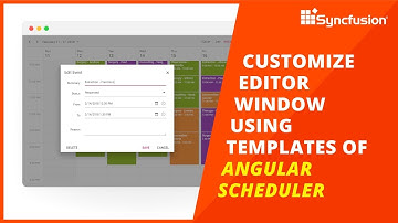 Customize Editor Window Using Templates of Angular Scheduler