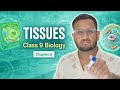 Tissues Full Chapter Introduction | Class 9 Biology Chapter 6 in Hindi | One Shot | Professor GenZ