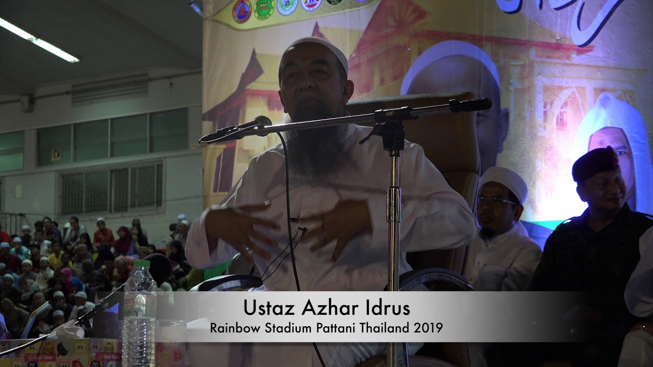 Ustaz Azhar Idrus.Pattani Thailand 2019 - YouTube