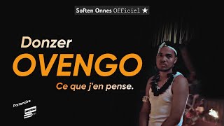 Ovengo - (Donzer), ce que j’en pense | par Soften Onnes @donzerofficiel @loiseaurare8g #ovengo