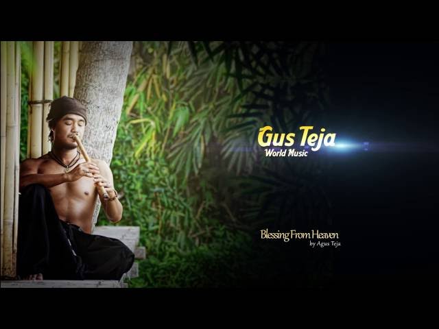 Bali World Music, Gus Teja, Blessing From Heaven class=