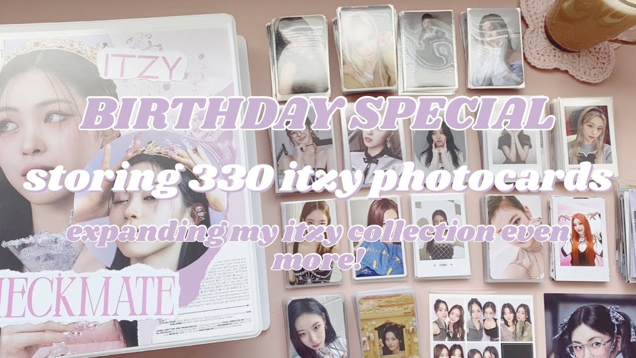 storing 330 itzy photocards; BIRTHDAY SPECIAL 𐙚 ˚🍰 ⋆｡˚ ᡣ𐭩