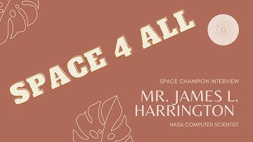 Interview with Mr. Harrington - NASA Computer Scientist and Space Grant Specialist