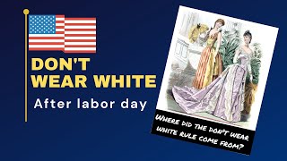 Why You Can't Wear White After Labor Day