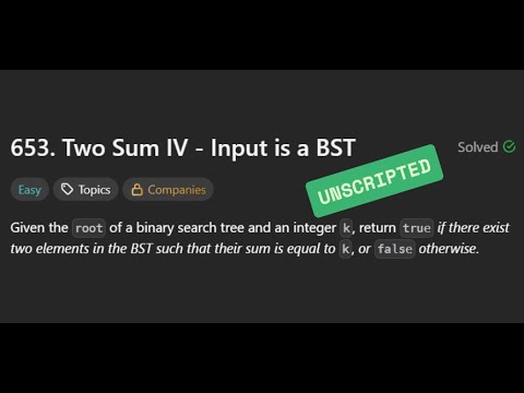 [Unscripted] LC653 - Two Sum IV - Input is a BST | 22/10/2025 - YouTube