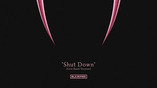 BLACKPINK - 'Shut Down' || BORN PINK TOUR (Live Band Studio Version)
