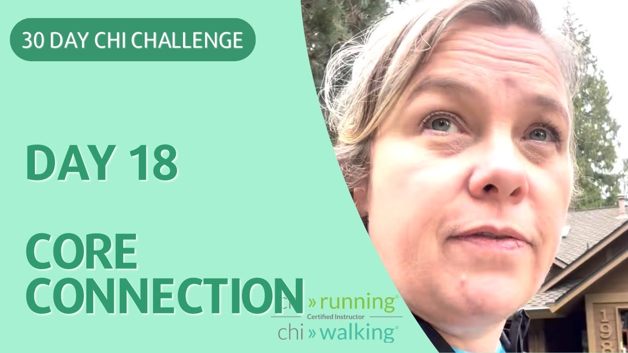 Day 18 - Chi Challenge 30 - Core Connection