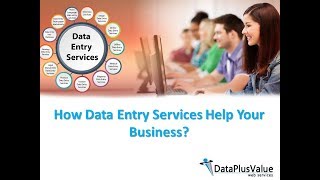 How Data Entry Services Help Your Business | DataPlusValue