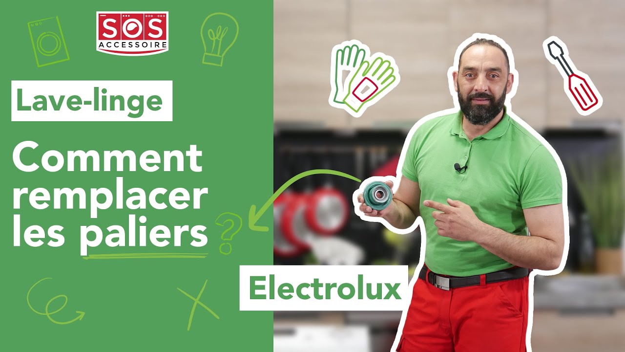 🔧 Comment remplacer les roulements ou paliers sur ma machine à laver Electrolux ?