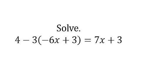 Solving a Multiple Step Linear Equation in One Variable: a-b(cx+e)=x-e