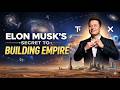 Elon Musk’s Secret to Building a $1.2T Empire