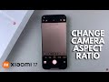 How To Change Aspect Ratio In Camera App On Xiaomi 17 Pro