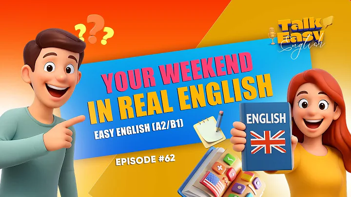 Talking About Your Weekend in Real English (A2–B1)