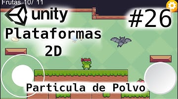 Juego De Plataformas 2D/Unity Tutorial/Particula Polvo/Cap-26/Programacion Videojuegos