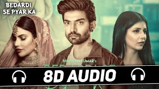 Bedardi Se Pyaar Ka (8d audio) Jubin Nautiyal | Manoj Muntashir | Meet Bros | 3d song |8d audio song