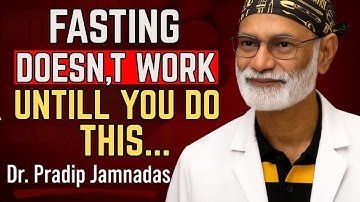 Why Intermittent Fasting DOESN’T Work For Fat Loss The Real Reason Is Dr. pradip Jamnadas