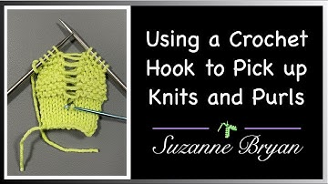 Pick Up Dropped Stitches - Use a Crochet Hook to Pick Up Knits & Purls