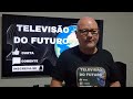 Sobre o Canal Televisão do Futuro.