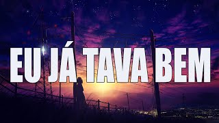 EU JÁ TAVA BEM - WESLEY SAFADÃO - ( LETRA / LYRICS )