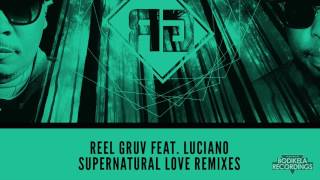 Reel Gruv ft. Luciano - Supernatural Love (Samuri & Divided Souls meet Tyler Woods Remix) Resimi