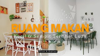 CERDAS! INSPIRASI DESAIN RUANG MAKAN KECIL TERLIHAT LUAS, IDE DEKORASI RUANG DINNER SEMPIT TAPI LEGA