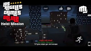 Heist Mission made on editor! In Los Angeles Crime Online