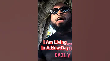 I Am Living In A New Day Dayodman Positivity Eeyayyahh Motivation 