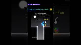 God's plan is always better #motivation #ytshorts #study #lifeisbutadream #love #newyoutuber