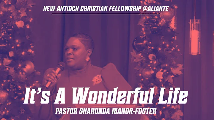 It's A Wonderful Life// Pastor Sharonda Manor-Foster