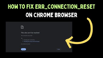 How To Fix ERR_CONNECTION_RESET on Google Chrome Browser in Windows 11