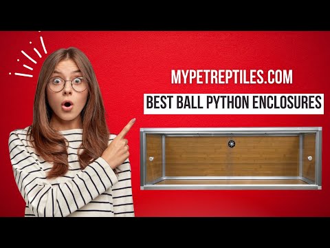 Best Ball Python Enclosures, Cages, Terrariums and Tanks