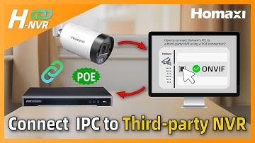 How to Connect Homaxi IPC to a Third-Party NVR Using PoE 1