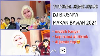 TUTORIAL JEDAG JEDUG DJ BIUSNYA MAKAN BAWAH 2021 DI CAPCUT || NEW TRAND TIKTOK