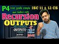 P4: Recursion in Java || Important Output questions method ISC 11 &amp; 12th CS