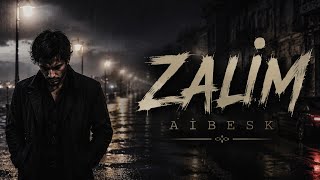Aibesk - Zalim