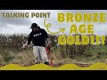 Bronze age gold  talking point metal detecting uk