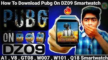 How To Download Pubg In DZ09 Smartwatch | Pubg Game On DZ09 Smartwatch | How to Download | You Look