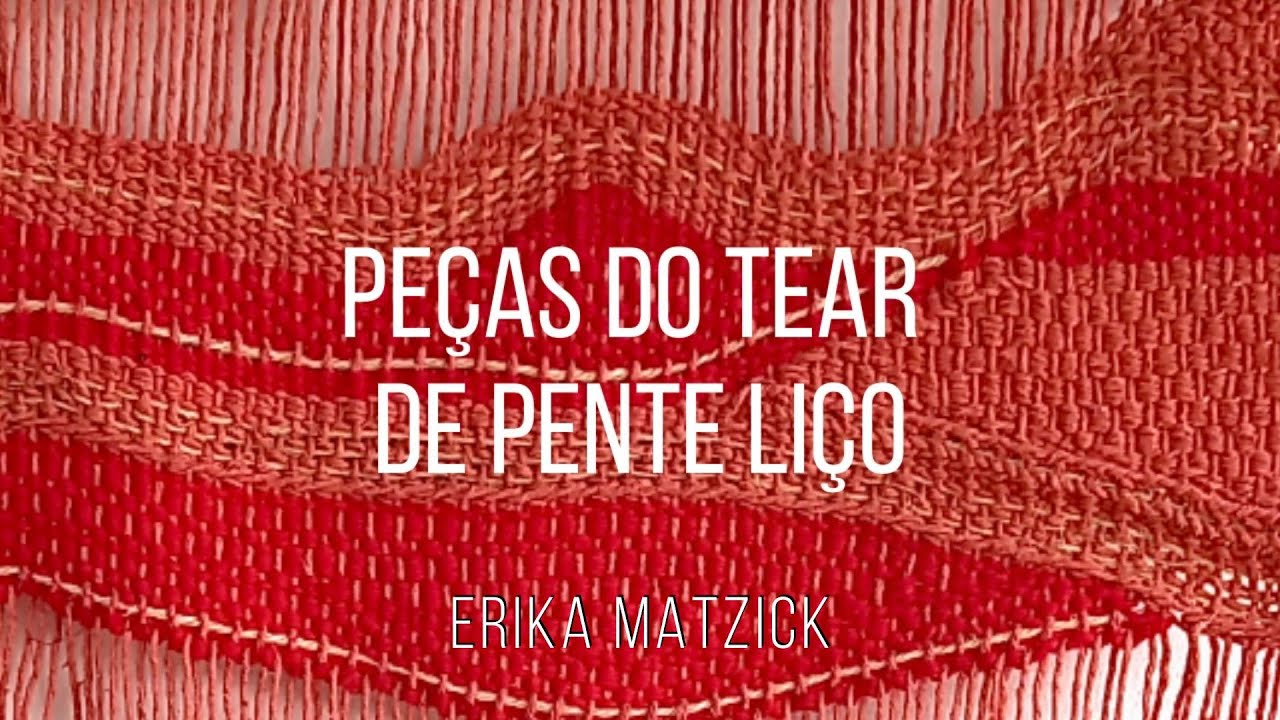 Tutorial passo a passo 01/08 explicando as Peças do Tear de pente-liço