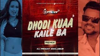 DHODI KUAA KAILE BA(REMIX)DJ PRAVAT EXCLUSIVE #chandan_chanchal_bhojpuri_new_video #bhojpuridjsong