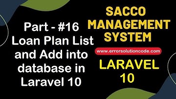 #16 Loan Plan List and Add into database in Laravel 10 | Sacco Management System in Laravel 10