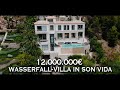 12000000 wasserfallvilla in son vida  haus tour mit marcel remus im beverly hills von mallorca