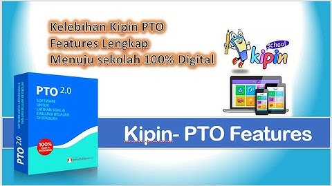 KIPIN PTO FEATURES (Kelebihan Fitur-fitur pada Kipin PTO)