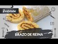 Brazo de Reina - Recetas para Navidad