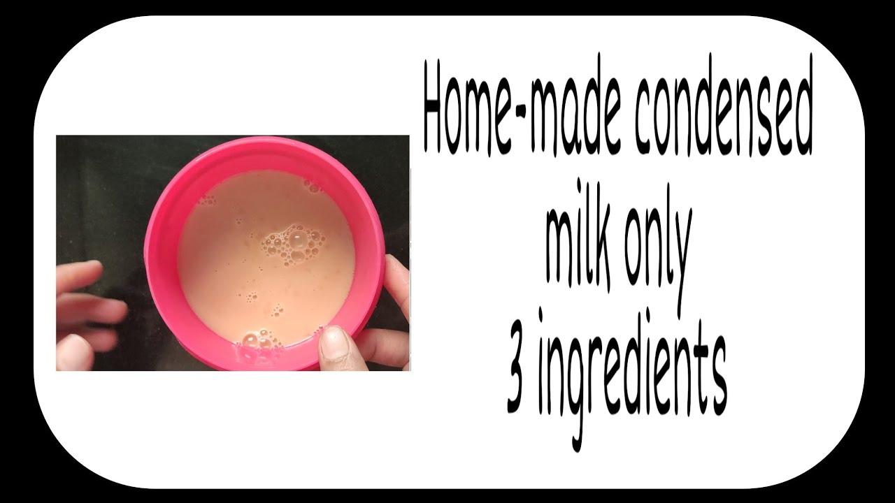 HOMEMADE CONDENSED MILK ONLY IN 3 INGREDIENTS - YouTube