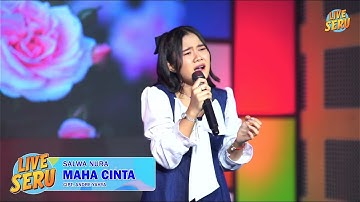 Salwa - Maha Cinta | Live Seru 13 Juli 2025