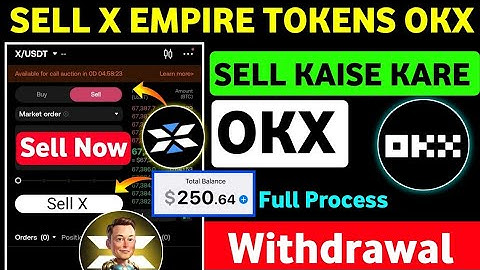 How to Sell X Empire Tokens on OKX | X Empire OKX Exchange Withdrawal Process | $X Sell OKX