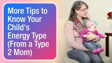 More Tips to Know Your Child