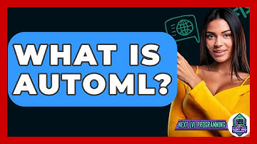 What Is AutoML? - Next LVL Programming