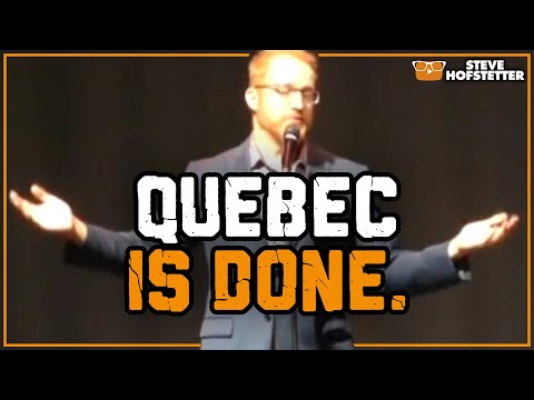 Quebec is French Texas - Steve Hofstetter